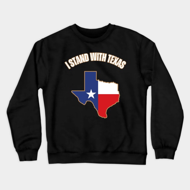 I stand with Texas Crewneck Sweatshirt by la chataigne qui vole ⭐⭐⭐⭐⭐